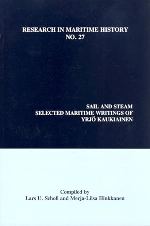 Imagen del vendedor de Sail and Steam : Selected Maritime Writings of Yrj Kaukiainen a la venta por GreatBookPricesUK