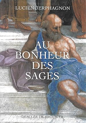 Image du vendeur pour Au bonheur des sages mis en vente par Librairie Seigneur