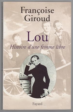 Seller image for Lou Histoire d'une femme libre for sale by Librairie Seigneur