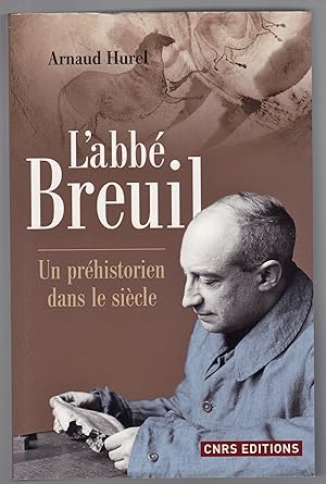 Image du vendeur pour L'abb Breuil. Un prhistorien dans le sicle mis en vente par Librairie Seigneur
