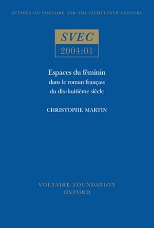 Image du vendeur pour Espaces Du Fminin Dans Le Roman Franais Du Dix-huitime Sicle mis en vente par GreatBookPrices