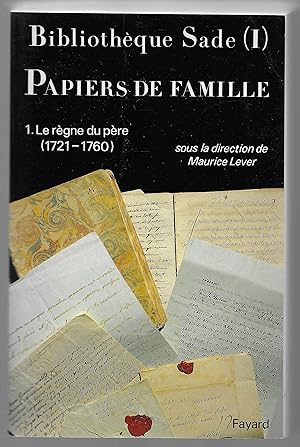Bibliothèque Sade (I). Papiers de famille.