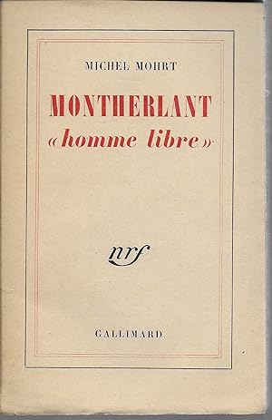 Montherlant "homme libre"