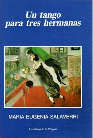 Imagen del vendedor de Un tango para tres hermanas . a la venta por Librera Astarloa