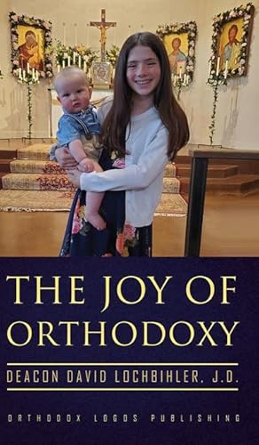 Seller image for The Joy of Orthodoxy for sale by AHA-BUCH GmbH