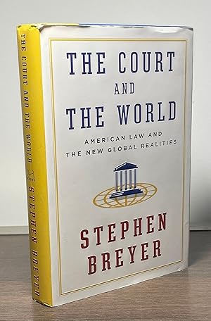 Bild des Verkufers fr The Court and the World _ American Law and the New Global Realities zum Verkauf von San Francisco Book Company