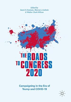 Bild des Verkufers fr The Roads to Congress 2020 : Campaigning in the Era of Trump and COVID-19 zum Verkauf von AHA-BUCH GmbH