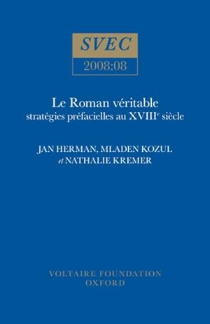 Immagine del venditore per Le Roman Vritable : Stratgies Prfacielles Au Xviiie Sicle venduto da GreatBookPrices
