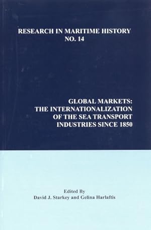 Image du vendeur pour Global Markets : The Internationalization of the Sea Transport Industries Since 1850 mis en vente par GreatBookPrices