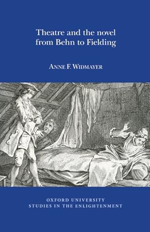 Image du vendeur pour Theatre and the Novel, from Behn to Fielding mis en vente par GreatBookPrices