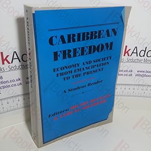Bild des Verkufers fr Caribbean Freedom : Economy and Society from Emancipation to the Present zum Verkauf von BookAddiction (ibooknet member)