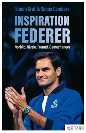 Bild des Verkufers fr Inspiration Federer : Vorbild, Rivale, Freund, Gamechanger zum Verkauf von AHA-BUCH GmbH