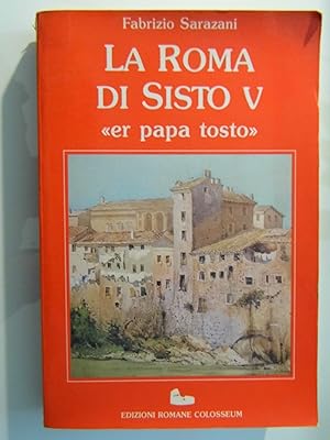 Imagen del vendedor de LA ROMA DI SISTO V "ER PAPA TOSTO" a la venta por Historia, Regnum et Nobilia