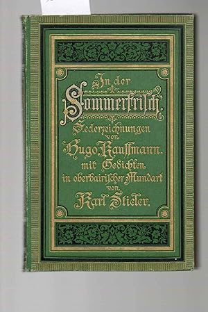 In der Sommerfrisch . Federzeichnungen von Hugo Kauffmann mit Gedichten in oberbayerischer Mundar...