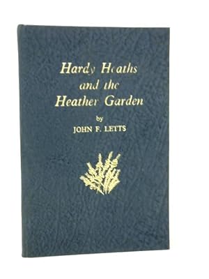 Seller image for Handbook of Hardy Heaths and Heathers: Hardy, Free-Flowering Foliage, Evergreen Plants for sale by World of Rare Books