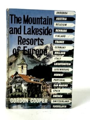 Bild des Verkufers fr The Mountain and Lakeside Resorts of Europe zum Verkauf von World of Rare Books