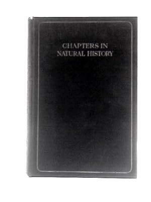Bild des Verkufers fr Chapters in Natural History zum Verkauf von World of Rare Books