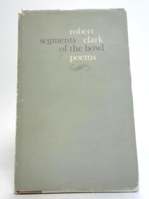 Bild des Verkufers fr Segments of The Bowl zum Verkauf von World of Rare Books