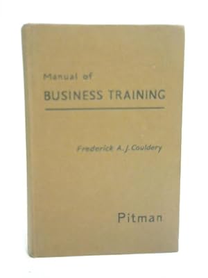 Bild des Verkufers fr Manual of Business Training zum Verkauf von World of Rare Books