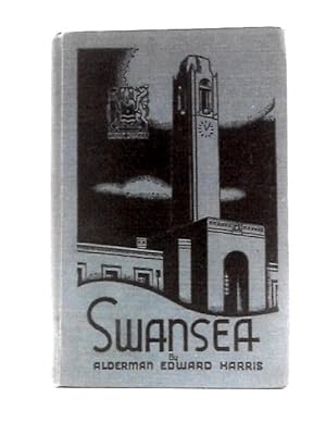 Bild des Verkufers fr Swansea its Port and Trade and Their Development zum Verkauf von World of Rare Books
