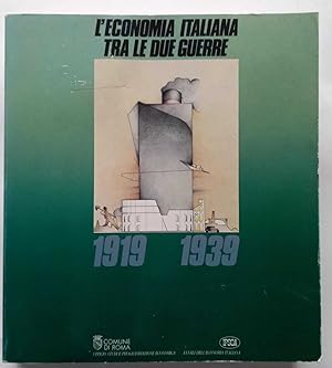 L'Economia Italiana tra le due guerre 1919-1939