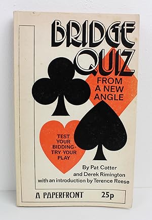 Image du vendeur pour Bridge quiz from a new angle, (Paperfronts) mis en vente par Peak Dragon Bookshop 39 Dale Rd Matlock