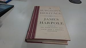 Seller image for A Surgeons Heritage for sale by BoundlessBookstore