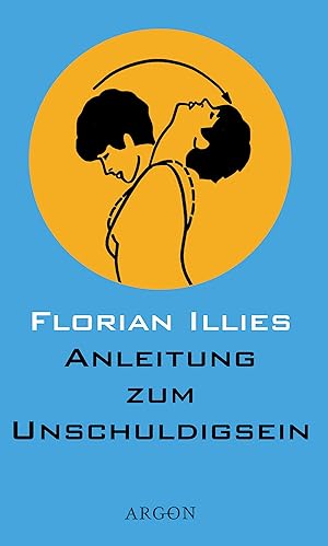 Seller image for Anleitung zum Unschuldigsein : das bungsbuch fr ein schlechtes Gewissen. for sale by Preiswerterlesen1 Buchhaus Hesse