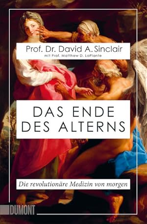 Bild des Verkufers fr Das Ende des Alterns: Die revolutionre Medizin von morgen (Lifespan) zum Verkauf von Studibuch