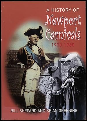 Imagen del vendedor de A History of Newport Carnivals, 1900-1960 a la venta por Sapience Bookstore