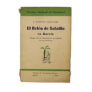 EL BELÉN DE SALZILLO EN MURCIA (ORIGEN DE LOS NACIMIENTOS EN ESPAÑA) CON OCHO ILUSTRACIONES