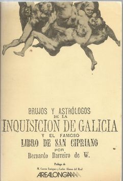 Bild des Verkufers fr BRUJOS Y ASTRLOGOS DE LA INQUISICIN DE GALICIA Y EL FAMOSO LIBRO DE SAN CIPRIANO zum Verkauf von Palabras & Cosas