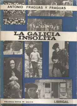 Imagen del vendedor de LA GALICIA INSLITA a la venta por Palabras & Cosas