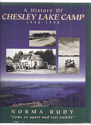 Image du vendeur pour A History of Chesley Lake Camp, 1948 - 1998 ( Allenford, Ontario related)( Local History / Mennonites )( Southampton, ON / Bruce Peninsula ) mis en vente par Leonard Shoup