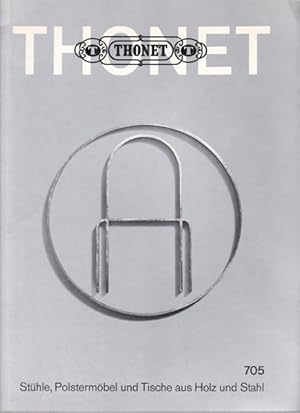 Thonet 705. Stühle, Polstermöbel und Tische aus Holz und Stahl. Ergänzungskatalog 1970 - 71 zum H...