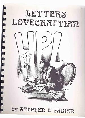 Bild des Verkufers fr Letters Lovecraftian - an Alphabet of Illuminated Letters Inspired by the Works of the Late Master of the Weird Tale, Howard Phillips Lovecraft ( 1890-1937 )( H P / Cthulhu Mythos )( inc. HPL poem - On the Death of a Rhyming Critic ) zum Verkauf von Leonard Shoup