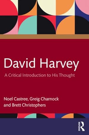 Imagen del vendedor de David Harvey : A Critical Introduction to His Thought a la venta por AHA-BUCH GmbH