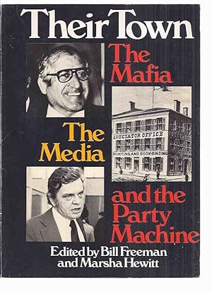 Their Town: The Mafia, the Media and the Party Machine ( Hamilton Ontario / True Crime )