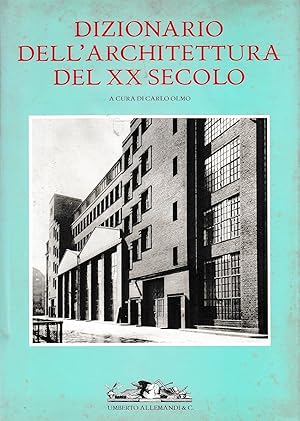Dizionario dell'architettura del XX secolo. volume primo