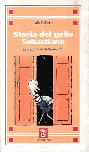 Image du vendeur pour Storia del gallo Sebastiano mis en vente par Laboratorio del libro