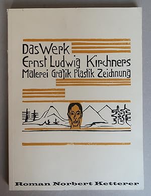 Imagen del vendedor de Das Werk Ernst Ludwig Kirchners. Malerei, Grafik, Plastik, Zeichnung [Ausstellung in der Galerie Wolfgang Ketterer Mnchen, 6. 2.-2. 3. 1980, und in der Galerie Roman Norbert Ketterer, Campione d'Italia bei Lugano, von 10. 3. 1980] a la venta por Antikvariat Valentinska