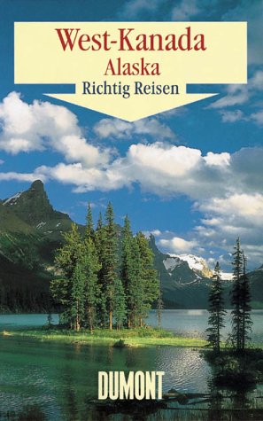 Seller image for West - Kanada und Alaska. Richtig reisen for sale by Antiquariat Buchhandel Daniel Viertel