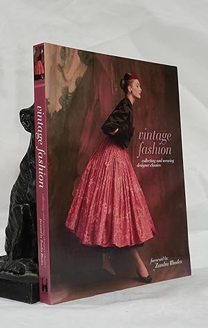 VINTAGE FASHION: Collecting and Wearing Designer Classics