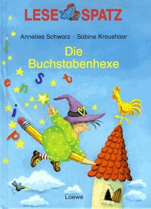 Imagen del vendedor de Die Buchstabenhexe. Annelies Schwarz. Ill. von Sabine Kraushaar / Lesespatz a la venta por Antiquariat Buchhandel Daniel Viertel