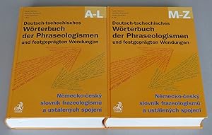 Deutsch-tschechischen Wörterbuch der Phraseologismen und festgeprägten Wendungen, Bd. A-L, M-Z