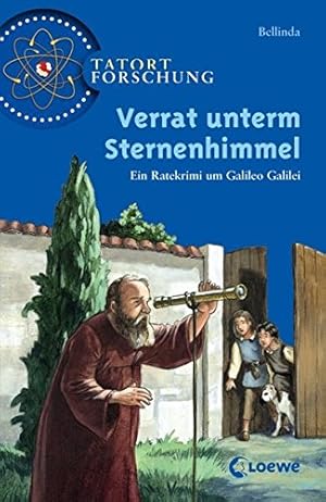 Bild des Verkufers fr Verrat unterm Sternenhimmel: Ein Ratekrimi um Galileo Galilei - Interaktive Abenteuergeschichte ab 10 Jahre (Tatort Forschung) zum Verkauf von Antiquariat Buchhandel Daniel Viertel