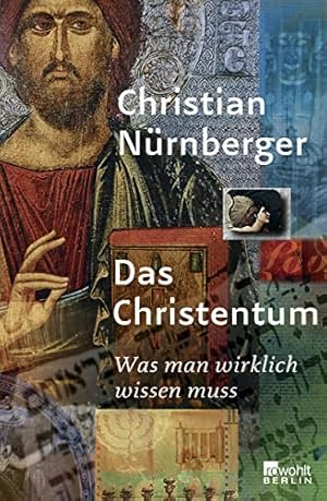 Bild des Verkufers fr Das Christentum : was man wirklich wissen muss. zum Verkauf von Antiquariat Buchhandel Daniel Viertel