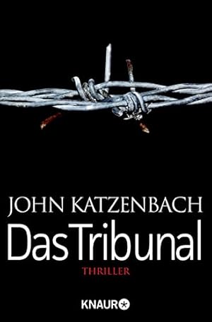 Bild des Verkufers fr Das Tribunal : Thriller. John Katzenbach. Aus dem Amerikan. von Anke und Eberhard Kreutzer / Knaur ; 51479 zum Verkauf von Antiquariat Buchhandel Daniel Viertel