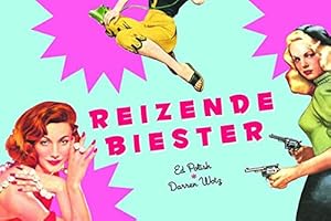 Bild des Verkufers fr Reizende Biester. Ed Polish ; Darren Wotz. Aus dem Amerikan. von Martina Tichy zum Verkauf von Antiquariat Buchhandel Daniel Viertel