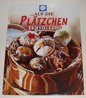 Seller image for Auf die Pltzchen fertig los for sale by Antiquariat Buchhandel Daniel Viertel